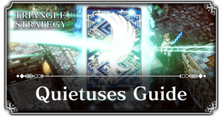 Triangle Strategy - Quietuses Guide