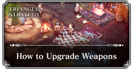 Triangle Strategy - How to Upgrade Weapons