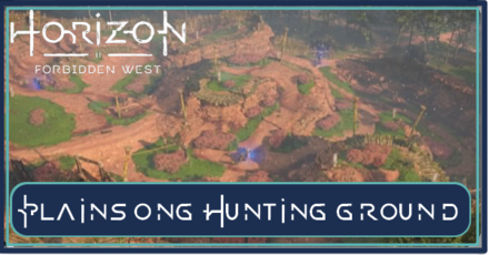 Horizon Forbidden West - Plainsong Hunting Ground.png