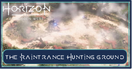 Horizon Forbidden West - The Raintrance Hunting Ground.png