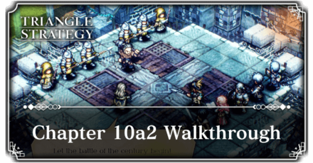 Triangle Strategy Chapter10a2 Walkthrough