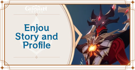 Genshin Impact - Enjous Story and Profile