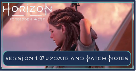 Horizon Forbidden West - 1.07 Update and Patch Note.png