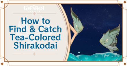Genshin Impact - Where to Find the Tea-Colored Shirakodai and Basic Information - Tea-Colored Shirakodai Locations