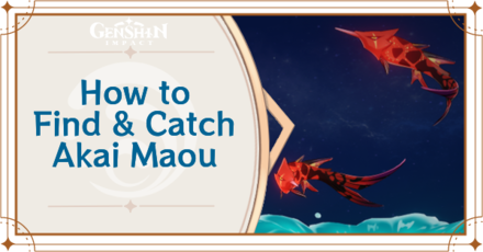 Genshin Impact - Where to Find the Akai Maou and Basic Information - Akai Maou Locations