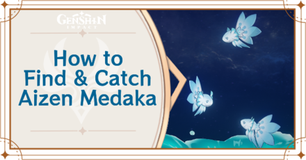 Genshin Impact - Where to Find the Aizen Medaka and Basic Information - Aizen Medaka Locations