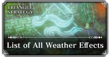 List of Weather Effects Triangle Strategy TS
