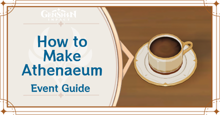 Genshin Impact - Of Drink A-Dreaming - How to Make Athenaeum