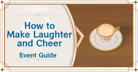 Genshin Impact - Of Drink A-Dreaming - How to Make Laughter and Cheer