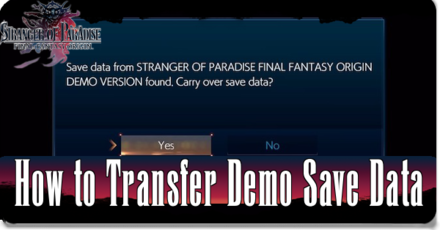 Stranger of Paradise How to Transfer Demo Save Data
