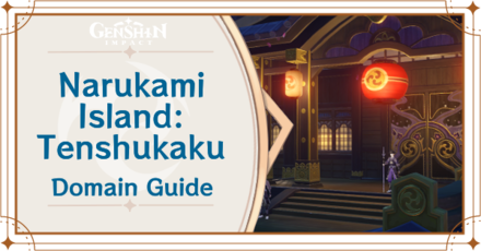 Genshin Impact - Narukami Island: Tenshukaku Domain Guide