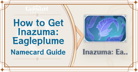 Genshin Impact - How to Get Inazuma: Eagleplume Namecard