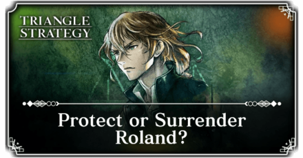 Triangle Strategy - Protect or Surrender Roland
