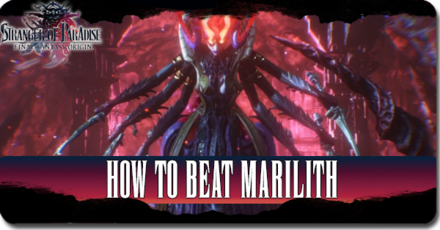 Final Fantasy Origin - Stranger of Paradise - How to Beat Marilith
