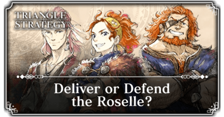 Triangle Strategy - Deliver or Defend the Roselle