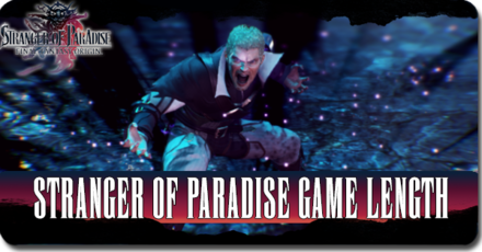 Stranger of Paradise - How Long to Beat - Game Length.png