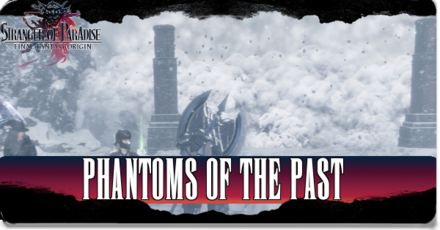 Stranger of Paradise - Phantoms of the Past Walkthrough