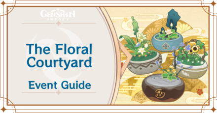 Genshin Impact - The Floral Courtyard Event Guide