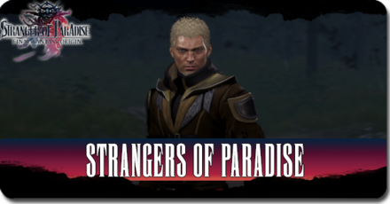 Final Fantasy Origin - Stranger of Paradise - Strangers of Paradise Main Mission Walkthrough