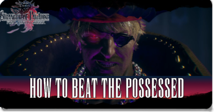 How to Beat The Possessed