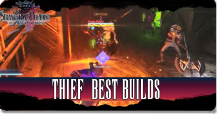 Stranger of Paradise - Thief Best Builds