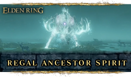 Regal Ancestor Spirit Boss Guide - Elden Ring