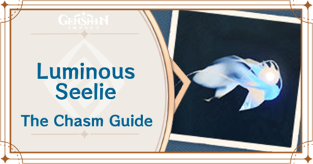 Genshin Impact - How to Use Luminous Seelie in The Chasm Guide