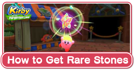 Kirby and the Forgotten Land - How to Get Rare Stones Quickly: Locations and Where to Use.png