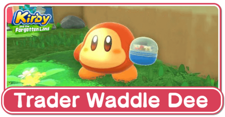 Kirby and the Forgotten Land - Trader Waddle Dee How to Unlock and Things to Do.png