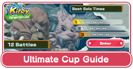 Kirby and the Forgotten Land - Ultimate Cup Guide