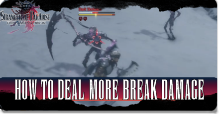 How to Deal More Break Damage