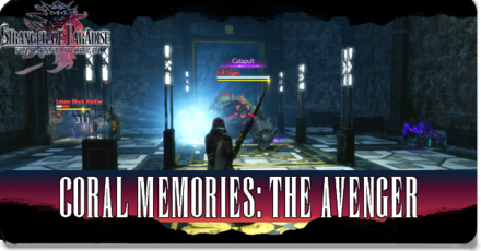 Stranger of Paradise - Coral Memories The Avenger Walkthrough
