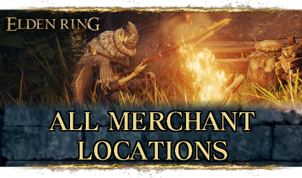 Elden Ring - All Merchant Locations