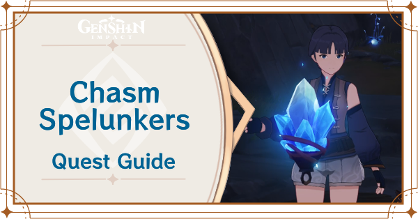 Genshin - Chasm Spelunkers Quest Guide