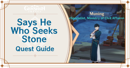 Genshin Impact - Says He Who Seeks Stone World Quest Guide
