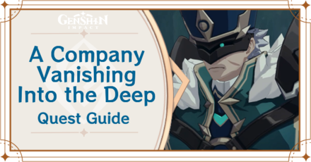 Genshin Impact - A Company Vanishing Into the Deep World Quest Guide
