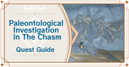 Genshin Impact - Paleontological Investigation in The Chasm World Quest Guide