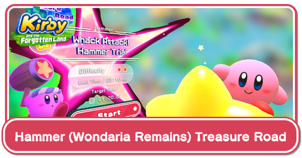 Kirby and the Forgotten Land - Hammer (Wondaria Remains) Treasure Road Guide