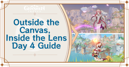 Genshin Impact - Outside the Canvas, Inside the Lens Day 4 Guide