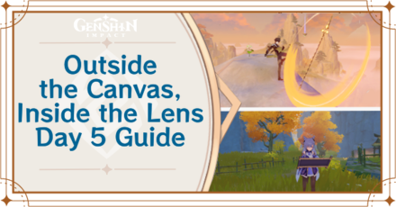 Genshin Impact - Outside the Canvas, Inside the Lens Day 5 Guide