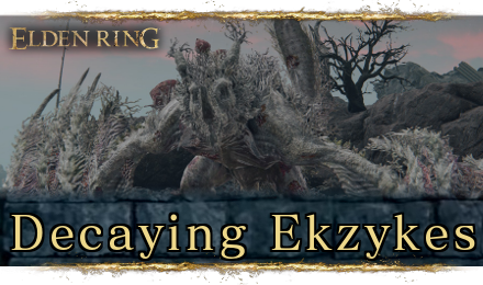 Elden Ring - How to Beat Decaying Ekzykes.png