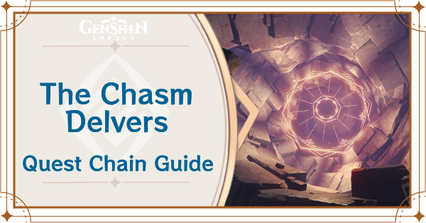 Genshin Impact - The Chasm Delvers Quest Guide