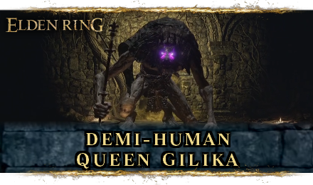 Demi-Human Queen Gilika Boss Guide - Elden Ring