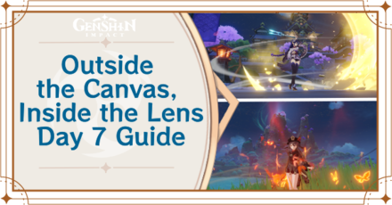 Genshin Impact - Outside the Canvas, Inside the Lens Day 7 Guide
