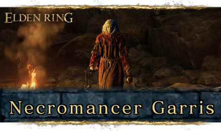 Elden Ring - How to Beat Necromancer Garris.png