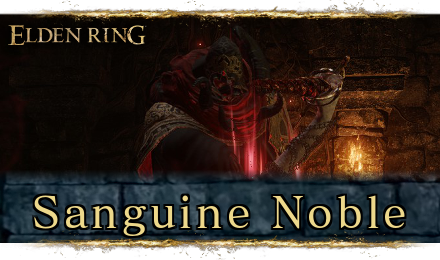 Elden Ring - How to Beat Sanguine Noble.png