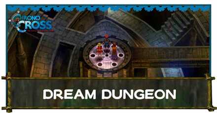Dream Dungeon Chrono Cross Remaster