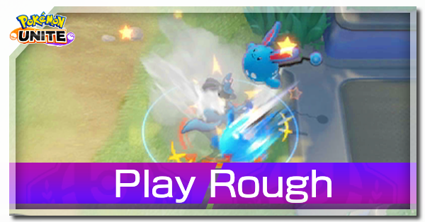 Play Rough Pokemon Play Rough: Azumarill Move Effect and Cooldown | Pokemon UNITE|Game8