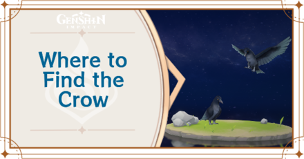 Genshin Impact - Where to Find Crow and Basic Information