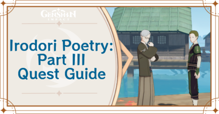 Genshin Impact - Irodori Poetry Part III Quest Guide